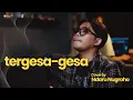 Lagu Tergesa-Gesa - Atya Faudina | Cover By Ndaru Nugroho