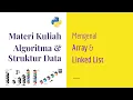 Algoritma Pemrograman 03 Array Linked List Struktur Data