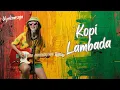Kopi Lambada | Reggae Cover Version by Uyekansaja