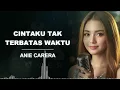 Lagu CINTAKU TAK TERBATAS WAKTU _ ANIE CARERA _ AL COVER