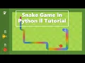 Snake Game in Python ll Beginner Tutorial