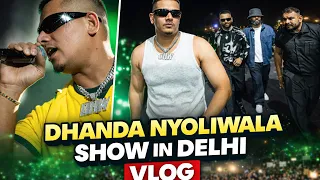 Dhanda Nyoliwala Delhi Show VLOG