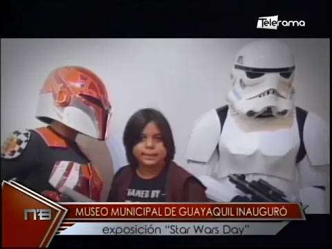 Museo Municipal de Guayaquil inauguró exposición Star War Day