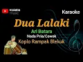 Download Lagu Karaoke DUA LALAKI - Nada Pria/Cowok - Versi Koplo Kendang Rampak