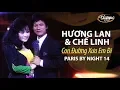 Download Lagu Hương Lan \u0026 Chế Linh - Con Đường Xưa Em Đi (Châu Kỳ, Hồ Đình Phương) PBN 14