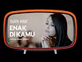 Lagu Dian Anic - Enak Di kamu ( Official Music Video )