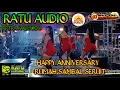 Download Lagu 🟢RATU AUDIO || RPTRA KALIJODO || ANIVERSARY RUMAH SAMBAL SERUIT 1 THN