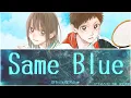 Download Lagu Official髭男dism｢Same Blue｣『アオのハコ』1期OP主題歌 歌詞動画