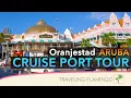 What to do in Aruba - Aruba Cruise Port Tour