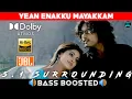 Download Lagu YEAN ENAKKU MAYAKKAM SONG | BASS BOOSTED | DOLBY ATMOS | JBL | 5.1 SURROUNDING | NXT LVL BASS