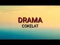 Lagu DRAMA - COKELAT