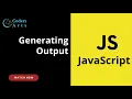 07 Generating Output JavaScript Tutorial for Beginners Web Development Lecture 07