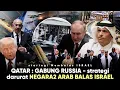 Download Lagu Qatar Temui RUSSIA - Negara ARAB BERKUMPUL “Makin Intens Eskalasinya, Israel diserang Balik”