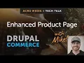 Tech Talk Drupal Commerce Tutorial Enhanced Product Page