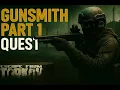 Gunsmith Part 1 Quest Guide