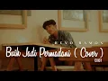 Download Lagu BUIH JADI PERMADANI EXIST - REVO RAMON ( COVER )