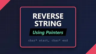 Reverse A String Using Pointers - C Coding Interview Tutorial