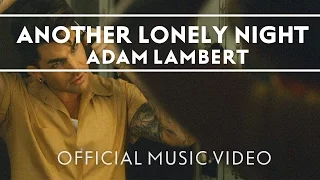 Adam Lambert Another Lonely Night Official Music Video 