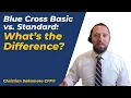Blue Cross Basic vs Standard What s the Difference