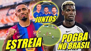 SURREAL ! ESTREIA DE G. JESUS NA ESPANHA ! POGBA NO BRASILIRÃO ! MESSI E CR7 JUNTOS