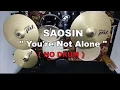 Download Lagu SAOSIN - You're Not Alone (NO SOUND DRUM)