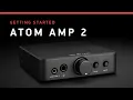 ATOM Amp 2 Getting Started