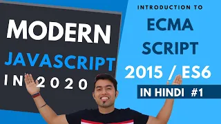 Modern JavaScript in Hindi Introduction to ECMAScript 2015 ECMAScript 6 ES6 in Hindi in 2020