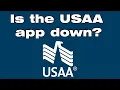 Is the USAA app down Why USAA app not working