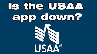 Is the USAA app down Why USAA app not working