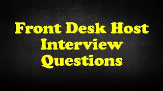 Front Desk Host Interview Questions
