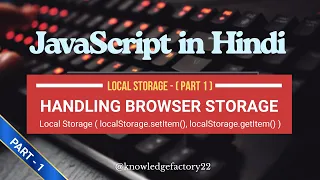 JavaScript Local Storage Tutorial Part 1 Handle Browser Storage using setItem getItem