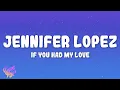 Lagu Jennifer Lopez - If You Had My Love
