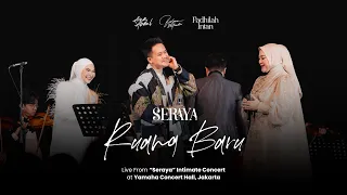 Ruang Baru - Fadhilah Intan, Barsena Bestandhi & Aina Abdul (Live From "SERAYA" Intimate Concert)