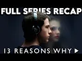 13 REASONS WHY Full Series Recap Season 1-4 Ending Explained