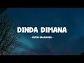 Download Lagu Katon Bagaskara - Dinda Dimana - Lirik Musik Senja