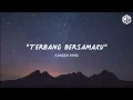 Download Lagu Terbang Bersamaku - Kangen Band (Lirik)
