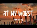 Download Lagu Pink Sweat$ - At My Worst (Lyrics)