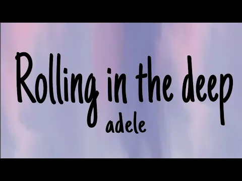 Download MP3 Adele - Rolling in the deep - lyrics