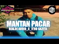 Lagu DJ MANTAN PACAR_X_REALDE AUDIO_(ITHO GAZETA)_NWWW_2026