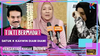 Download Tokti Bermadu Datuk K Kahwin Diam Diam!Kakak Datuk K Tampil, Sekali Ini Pengakuan Beliau! MP3