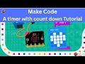 MakeCode - A Timer with Countdown GameTutorial with Micro bit Kit Easy Coding for Beginners
