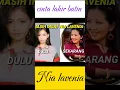 Nia lavenia dari dulu sampai sekarang masih tetap cantik