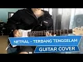 Lagu Netral - Terbang Tenggelam | Gitar Cover