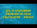 GIS If statement problem in Field Calculator - Arcgis