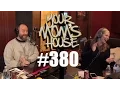 Your Mom s House Podcast - Ep 380