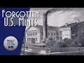 History of America s Forgotten Mints