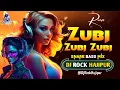 #Zubi_Zubi_DJ Remix Song | Zoo zoo zubi zubi Song #DjRock_Hajipur #Zubi_Zubi_DJ Remix #90s_Love_song