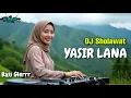 Download Lagu DJ SHOLAWAT YASIR LANA | TRAP BASS SLOW | DJ TRAP SHOLAWAT | DJ FULL BASS | DJ SHOLAWAT TERBARU 2025