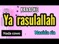 Download Lagu Karaoke YA RASULALLAH nasida ria full lirik nada COWO
