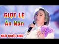 Download Lagu GIỌT LỆ ĂN NĂN - NGÔ QUỐC LINH - TUYỆT ĐỈNH THÁNH CA CÔNG GIÁO 2020